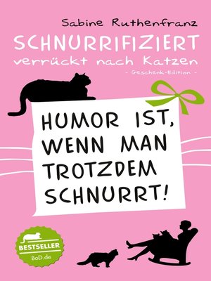cover image of Geschenk-Edition / Schnurrifiziert--verrückt nach Katzen